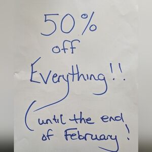 50% off EVERYTHING!!
